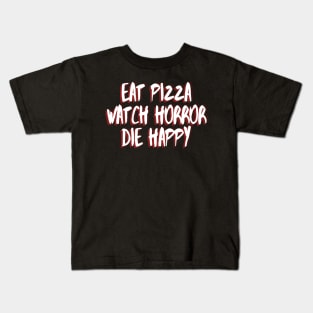 Eat Pizza, Watch Horror Kids T-Shirt